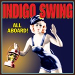 Indigo Swing - That's Where My Money Goes