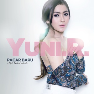 Yuni. R - Pacar Baru - 排舞 音樂