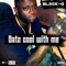 Datz Cool With Me - Black-G lyrics
