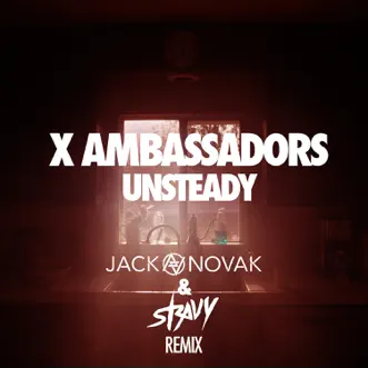 Unsteady (Jack Novak & Stravy Remix) by X Ambassadors song reviws