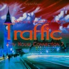 Traffic - City House Connection 7 - Winter Session Party