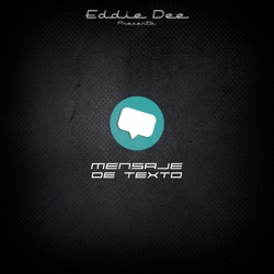 Eddie Dee - Mensaje De Texto