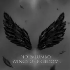Wings of Freedom - EP by Pio Palumbo album reviews, ratings, credits