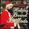 Stream & download Holiday Beard Ballads, Vol. 1