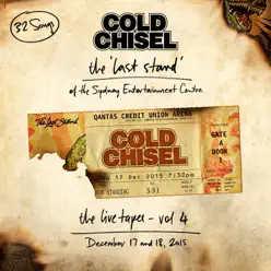 The Live Tapes Vol 4: The Last Stand of the Sydney Entertainment Centre, December 17 and 18, 2015 - Cold Chisel