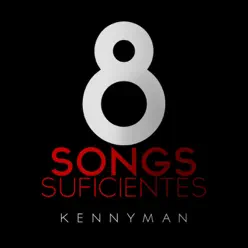 8 Songs Suficientes - Kenny Man 8 Songs Suficientes - Kenny Man