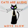 Cats Are Aliens