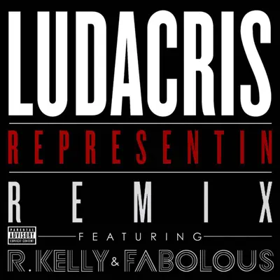 Representin (Remix) [feat. R. Kelly & Fabolous] - Single - Ludacris