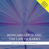 William Walker Atkinson - Reincarnation and the Law of Karma (Excerpts) artwork
