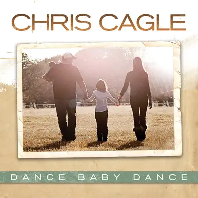 Dance Baby Dance - Single - Chris Cagle