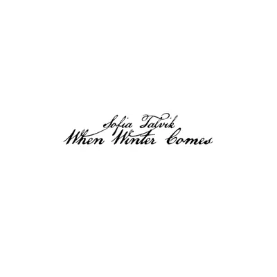 When Winter Comes - A Christmas Album - Sofia Talvik When Winter Comes - A Christmas Album - Sofia Talvik