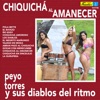 Chiquichá al Amanecer (with Diablos del Ritmo)