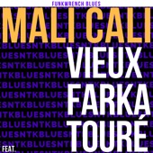 Mali Cali (feat. Vieux Farka Touré) artwork