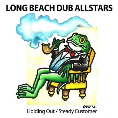 Holding Out / Steady Customer - Single - Long Beach Dub Allstars
