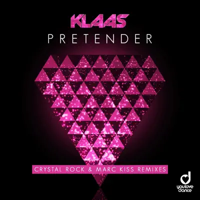 Pretender (Crystal Rock & Marc Kiss Remixes) - Single - Klaas Pretender (Crystal Rock & Marc Kiss Remixes) - Single - Klaas
