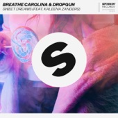 Breathe Carolina - Sweet Dreams (feat. Kaleena Zanders)