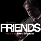 Friends - Music of Jarek Śmietana artwork
