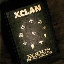 Xodus - The New Testament - X Clan