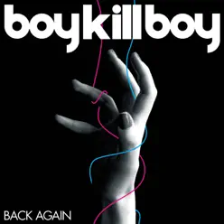 Back Again - Single - Boy Kill Boy