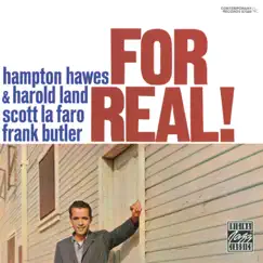 For Real! (feat. Harold Land, Scott Lafaro & Frank Butler) by Hampton Hawes album reviews, ratings, credits