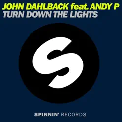 Turn Down the Lights (feat. Andy P) [Extended Mix] - Single - John Dahlbäck