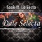 Dale Selecta (feat. La Secta) - Saok lyrics