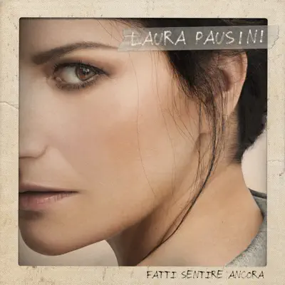 Fatti sentire ancora - Laura Pausini