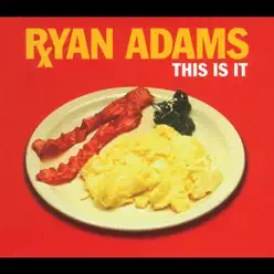 This Is It - EP - Ryan Adams