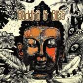 Buddha & Bliss - Grow Your Spiritual Self & Obtain the Zen Mind artwork