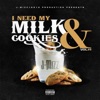 I Need My Milk & Cookies, Vol. 1