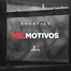 Mil Motivos (Acústico) - Single