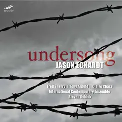 Eckardt: Undersong by International Contemporary Ensemble, Steven Schick & Tony Arnold album reviews, ratings, credits