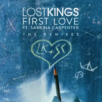 First Love (Remixes) - Single by Lost Kings & Sabrina Carpenter album reviews, ratings, credits