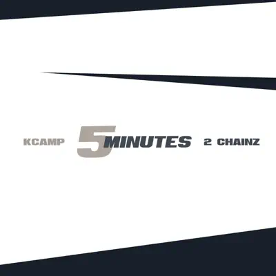 5 Minutes (feat. 2 Chainz) - Single - K Camp