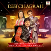 Desi Chagrah (feat. Shin DCS & Jaspinder Narula) artwork