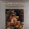 The Now Generation: Percussive Underscores