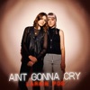 Ain't Gonna Cry - Single