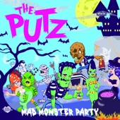 The Putz - Mad Monster Party