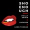 Sho Enough (feat. Leon Thomas & Safaree) - Philly Swain lyrics