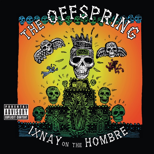 Ixnay on the Hombre - The Offspring