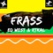 Frass (feat. Serocee) [Instrumental] - Ed West & RTKal lyrics