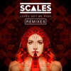 Scales - Loves Got Me High