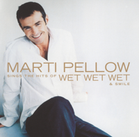 Marti Pellow - Marti Pellow Sings the Hits of Wet Wet Wet and Smile artwork