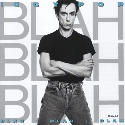 Blah Blah Blah - Iggy Pop