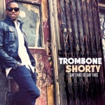 Trombone Shorty - Fire and Brimstone