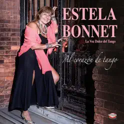 Al Corazón de Tango - Estela Bonnet