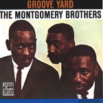 The Montgomery Brothers - Grooveyard