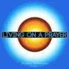 Living on a Prayer - Single album lyrics, reviews, download