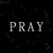 Pray (feat. Jayn) - Master Andross lyrics