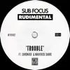 Trouble (feat. Chronixx & Maverick Sabre) - Single album lyrics, reviews, download